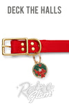 Erstwilder Enamel Pet Charm deck halls dpg collar Erstwilder Enamel Pet Charm deck halls dpg collar